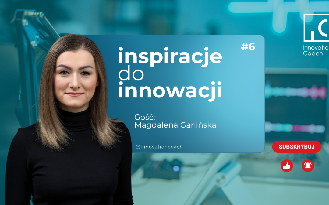 Inspiracje do Innowacji – videocasty. #2.6 Szuflady pełne pomysłów–jak przełamać bariery komercjalizacji w Polsce?